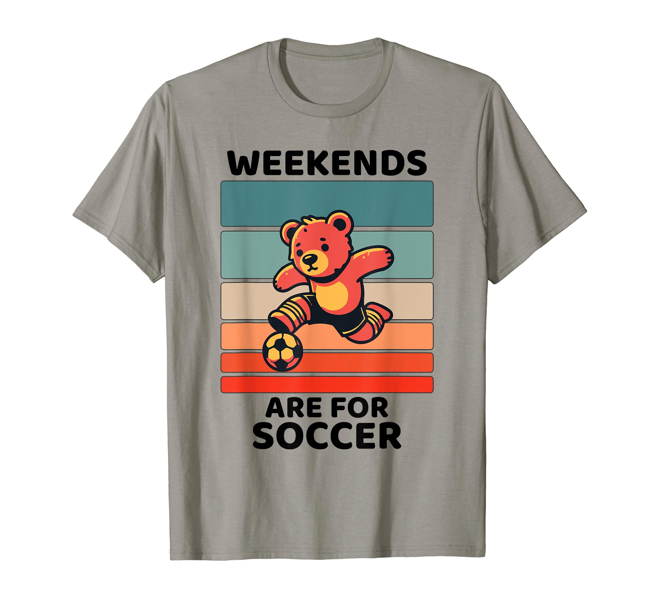 Bear Lover Weekends Are Soccer Lover T-Shirt - Unique Graphic Unisex