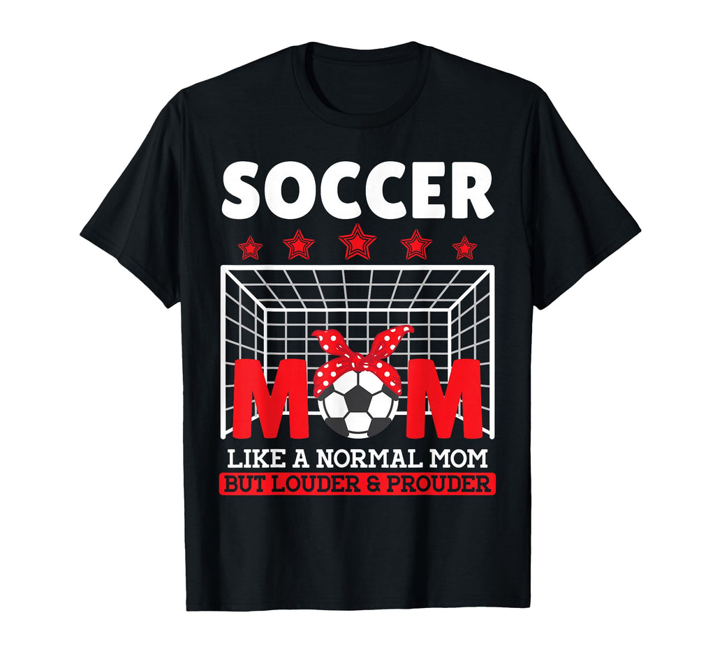 Soccer Mom Like Normal Mom But Louder T-Shirt - Graphic Print for Adults