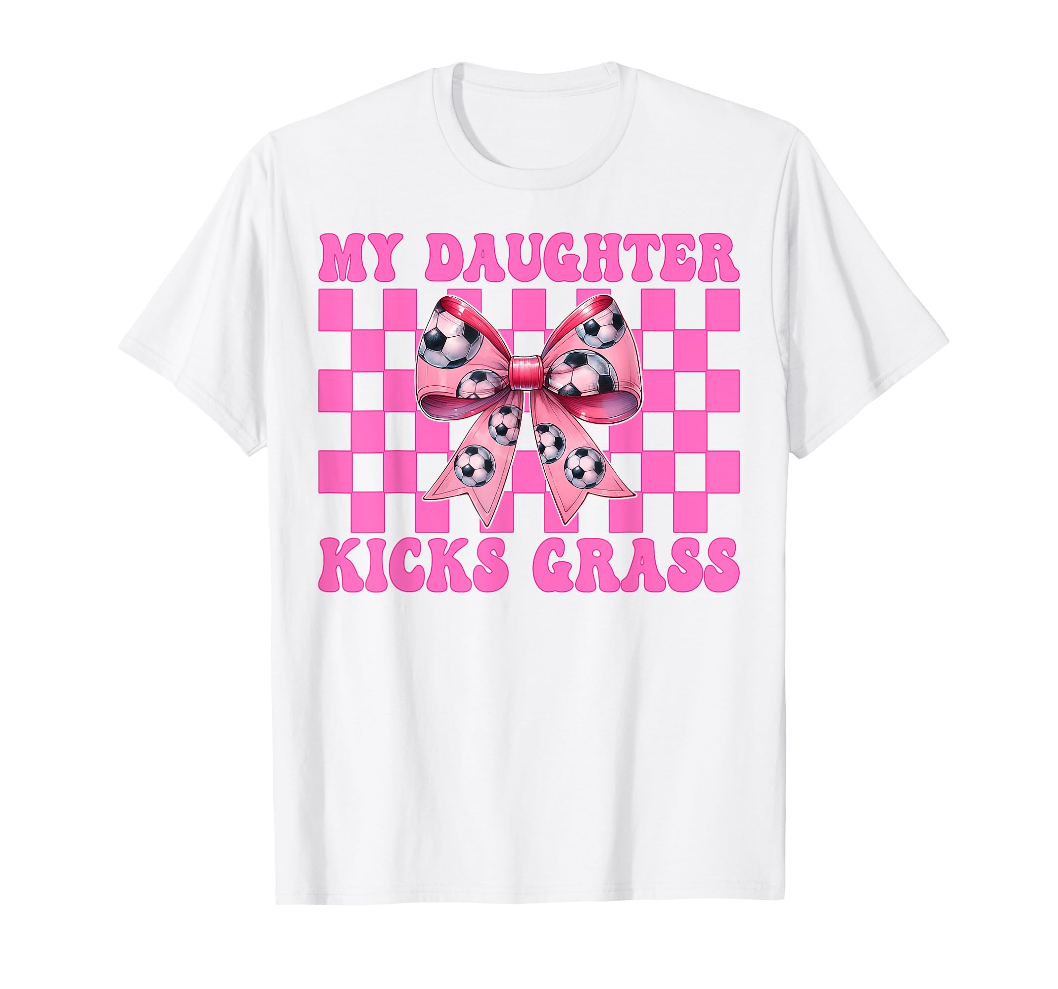 My Daughter Kicks Grass Soccer Mom T-Shirt - Aesthetic Graphic for Adults