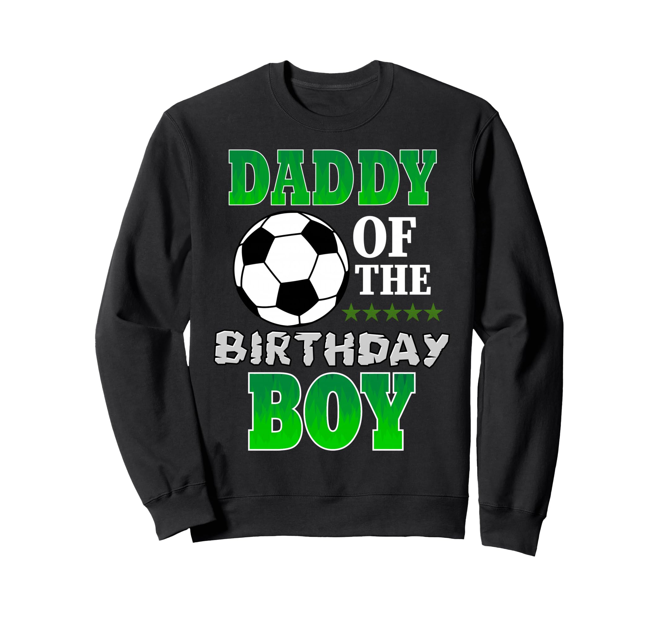 Daddy Birthday Soccer Stars Outfit Sweatshirt - Aesthetic Graphic Unisex