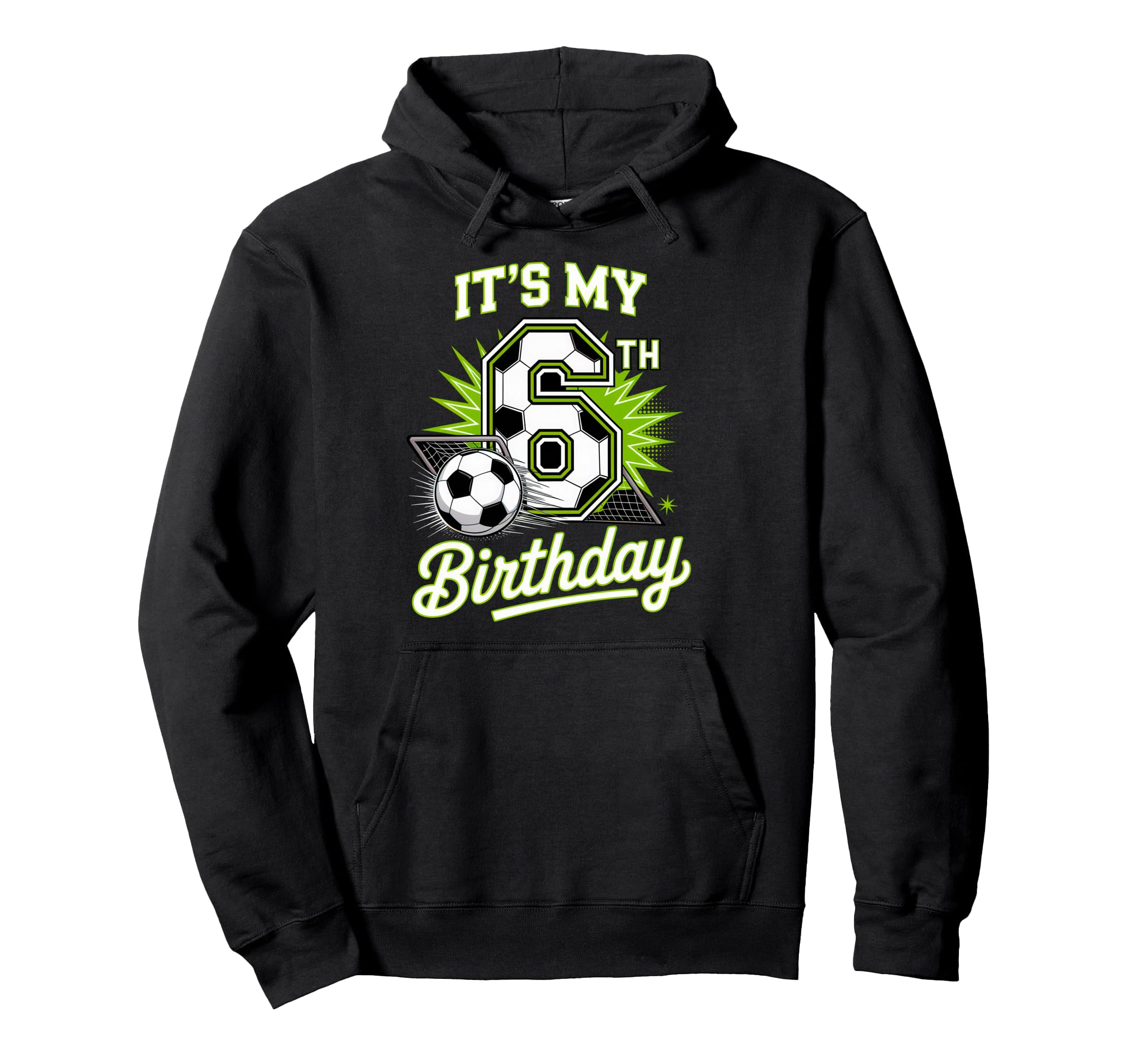 Its My 6Th Birthday Soccer Sports Party Hoodie - Streetwear Style Unisex