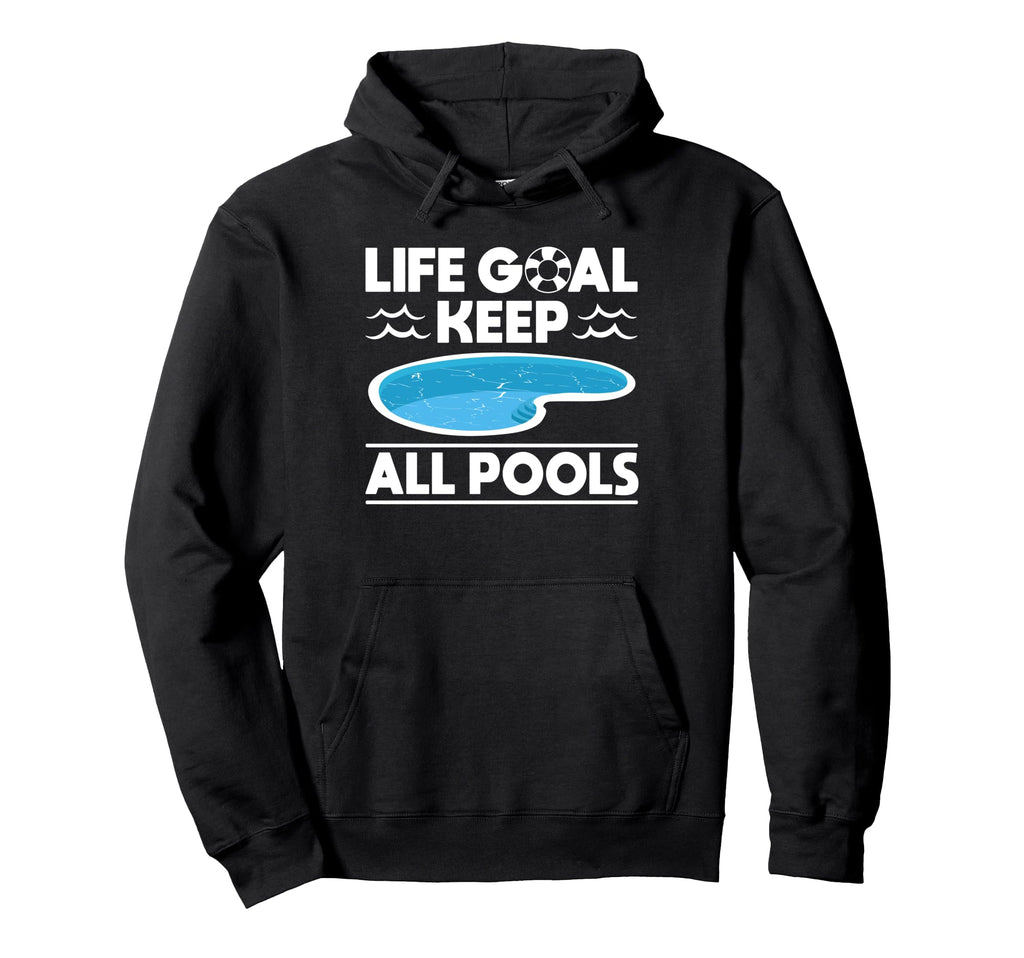 Life Goal Keep All Pools Pool Guy Pool Hoodie - Custom Art Print Men Women
