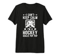 Mens Im Hockey Goalie Pop Pop Ice Hockey T-Shirt - Custom Art Print Unisex