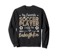 My Favorite Soccer Player Sweatshirt - Casual Everyday Wear for Adults