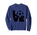 Love Soccer Sweatshirt - Fun Novelty Design for Adults
