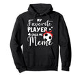 My Favorite Player Calls Me Meme Hoodie - Aesthetic Graphic for Adults