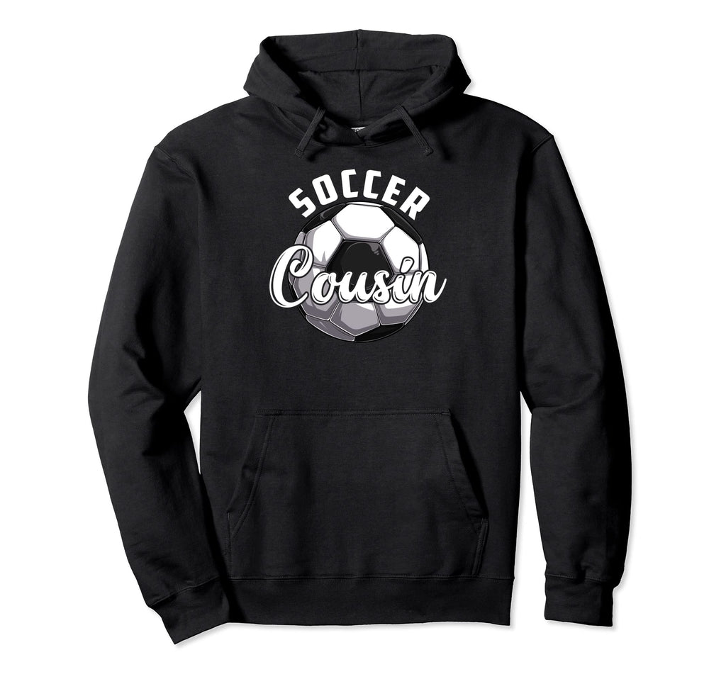 Funny Soccer Cousin Soccer Fathers Day Hoodie - Streetwear Style Unisex
