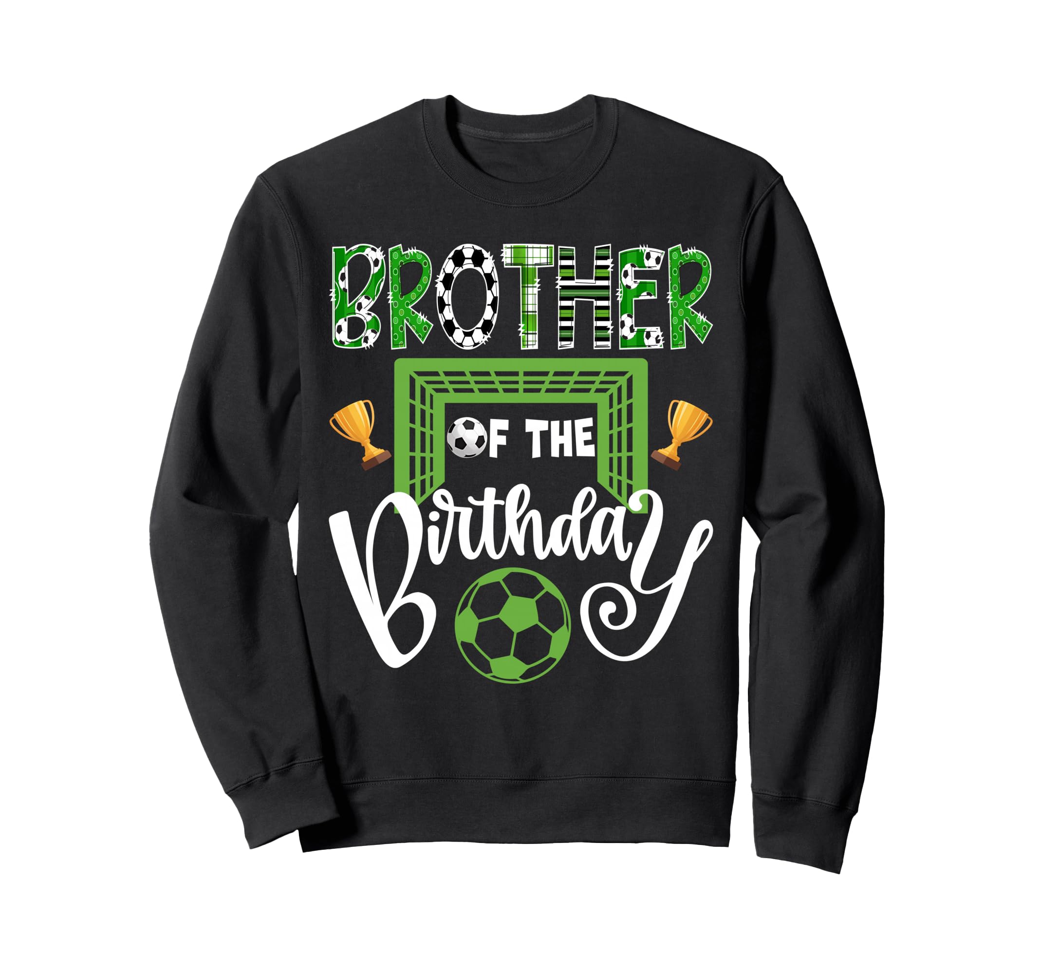 Brother Birthday Soccer Player Bday Sweatshirt - Unique Graphic for Adults