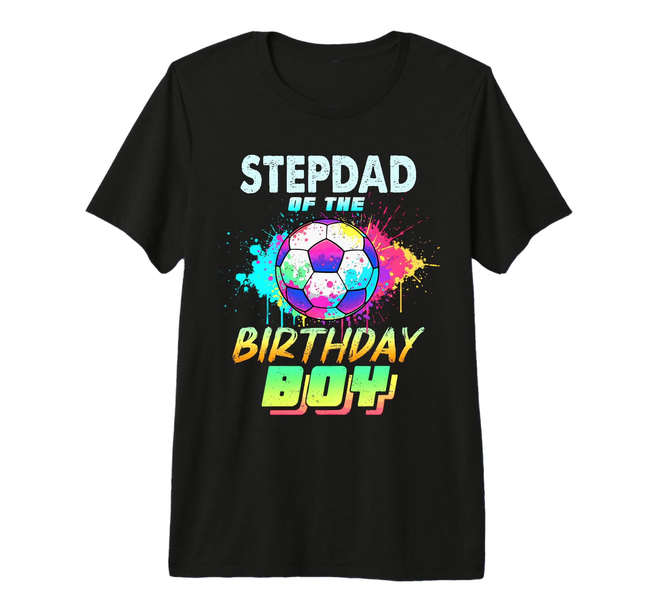 Stepdad Birthday Soccer Ball Colorful T-Shirt - Minimalist Print Unisex
