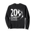 20Th Birthday Soccer Player Sweatshirt - Fun Novelty Design for Adults