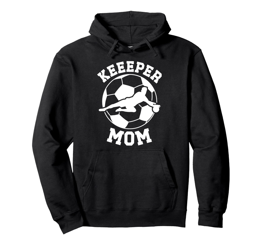 Soccer Keeper Mom Soccer Goalie Mother Hoodie - Unique Graphic Unisex
