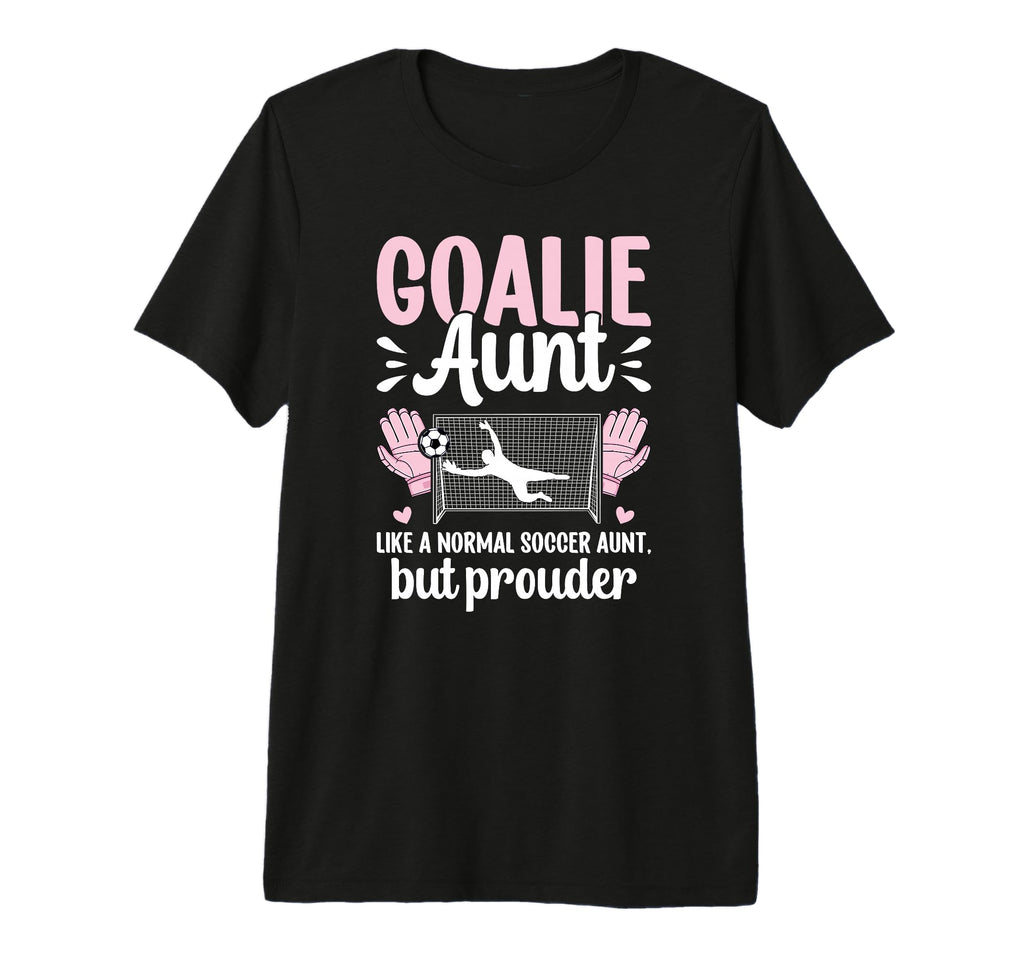 Soccer Goalie Aunt Soccer Keeper T-Shirt - Aesthetic Graphic for Adults
