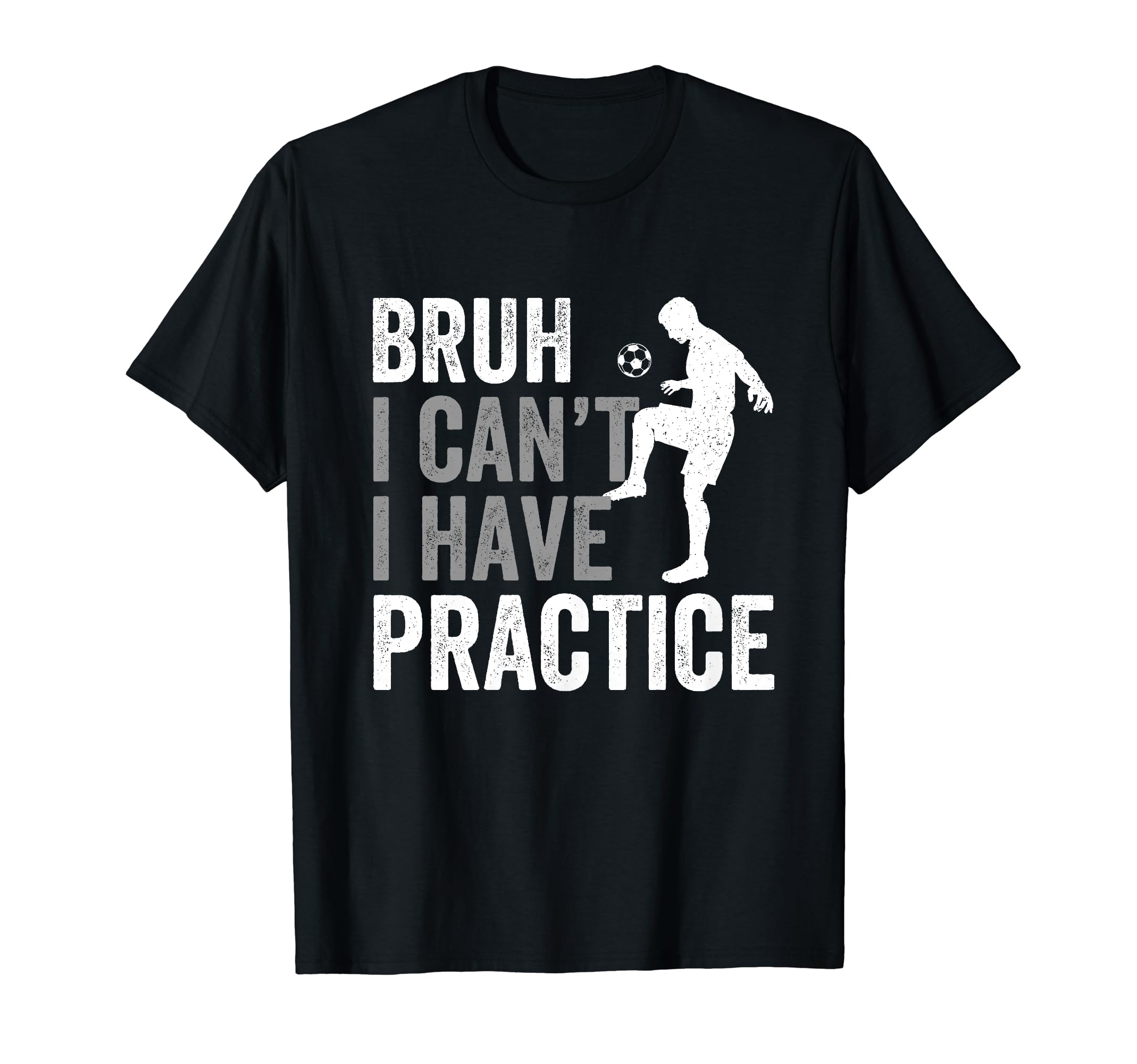 Funny Bruh I Cant I Have Soccer T-Shirt - Aesthetic Graphic for Adults