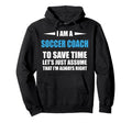 Soccer Coach I Am Always Right Funny Hoodie - Graphic Print Men Women