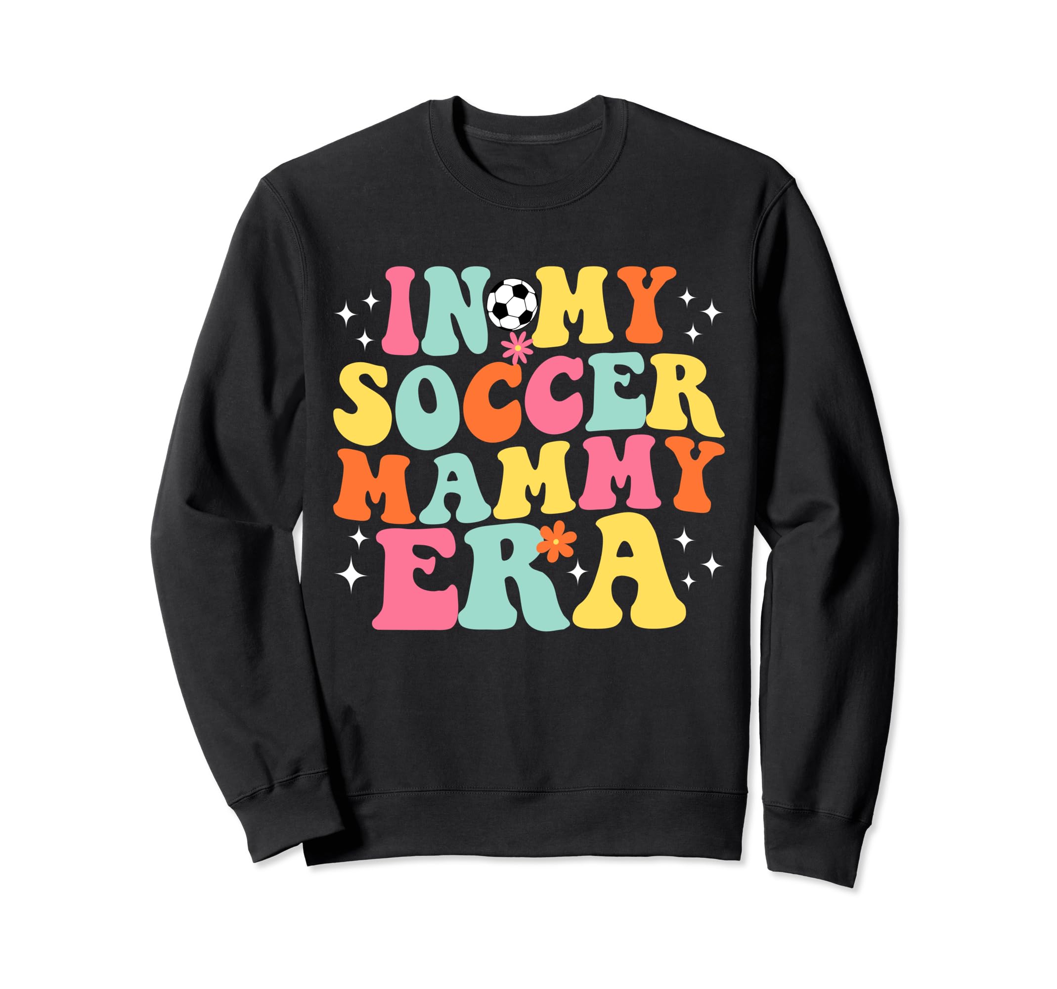 My Soccer Mammy Era Game Day Sweatshirt - Fun Novelty Design Men Women