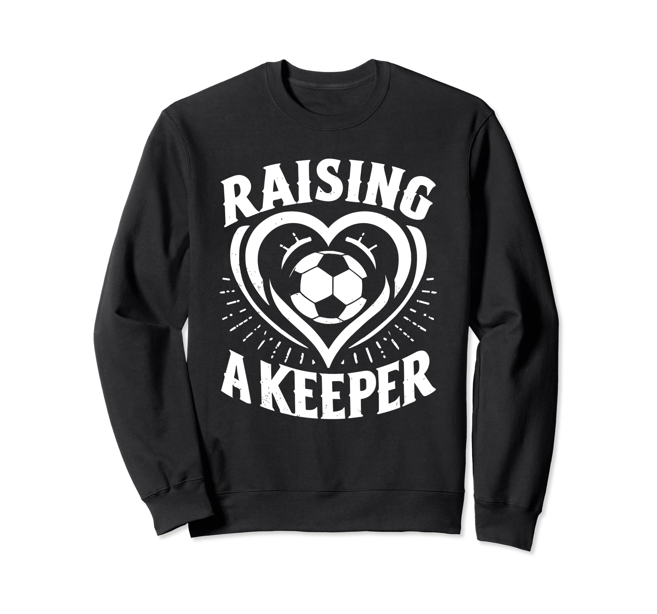 Raising Keeper Goalie Soccer Goalkeeper Sweatshirt - Trendy Graphic Unisex