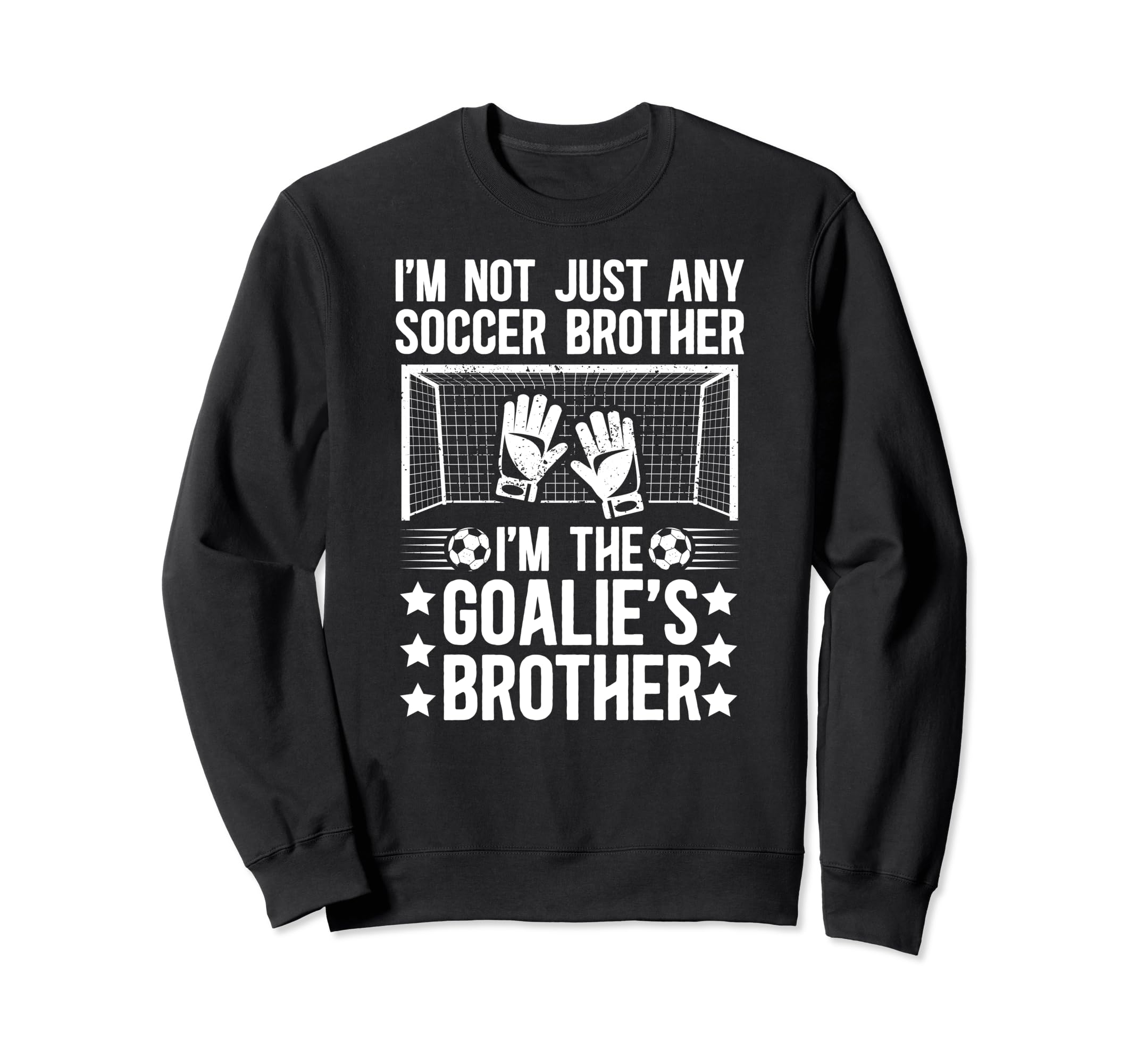 Im Soccer Goalie Brother Soccer Sweatshirt - Minimalist Print Men Women
