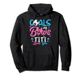 Gender Reveal Goals Or Bows Titi Loves You Hoodie - Graphic Print Unisex