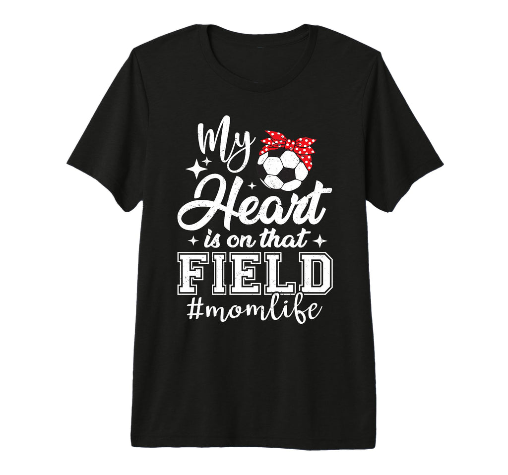 My Heart Is That Field Soccer Mom T-Shirt - Aesthetic Graphic for Adults