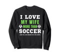 Soccer Fan Sport Soccer Player Husband Sweatshirt - Graphic Print Unisex