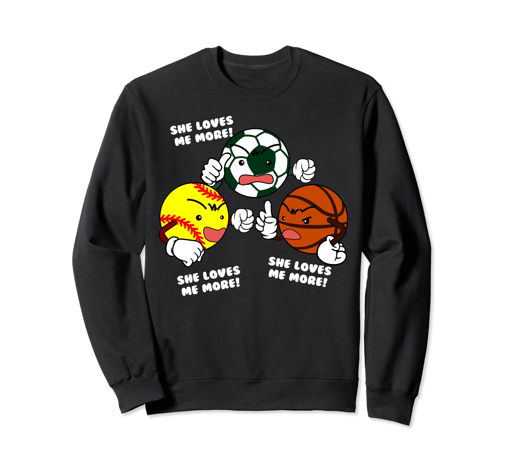 She Loves Me More Funny Softball Sweatshirt - Streetwear Style for Adults