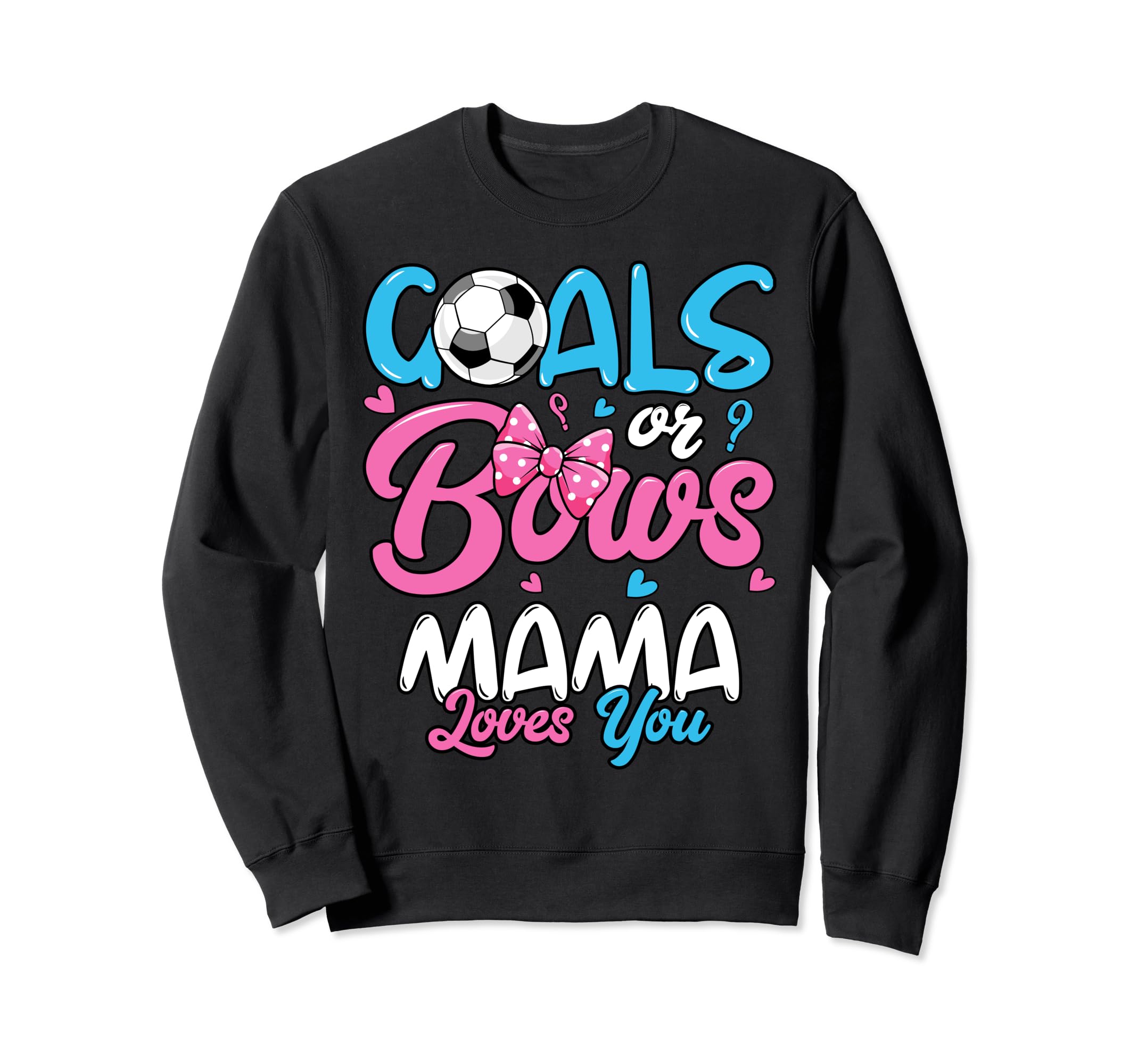Gender Reveal Goals Or Bows Mama Sweatshirt - Trendy Graphic for Adults