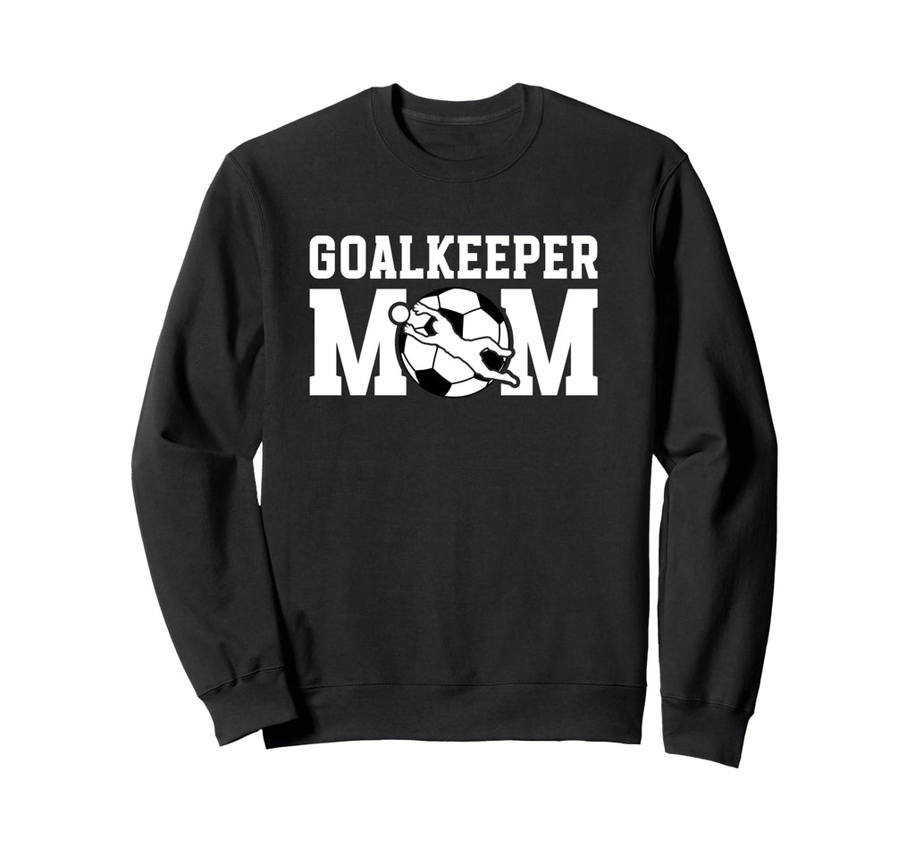 Soccer Goalkeeper Mom Soccer Keeper Sweatshirt - Aesthetic Graphic Unisex