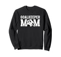 Soccer Goalkeeper Mom Soccer Keeper Sweatshirt - Aesthetic Graphic Unisex