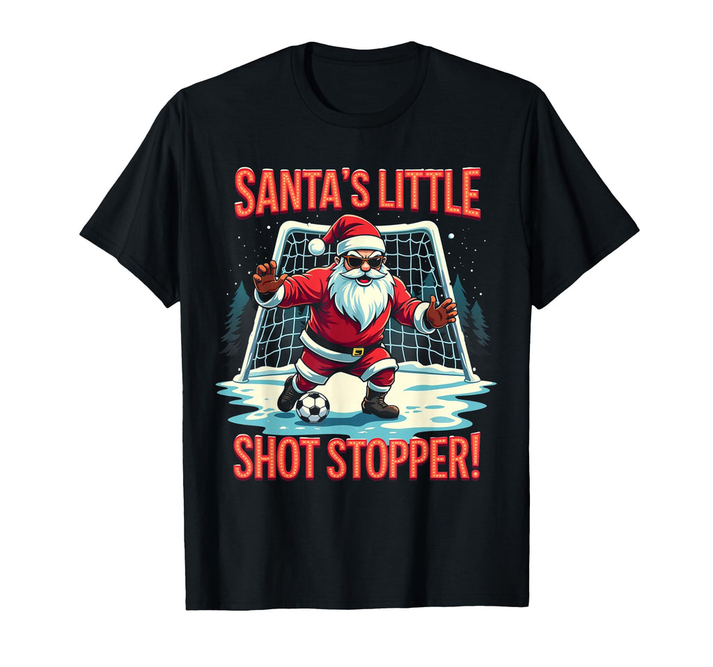 Santas Little Shot Stopper Funny Soccer T-Shirt - Trendy Graphic Men Women