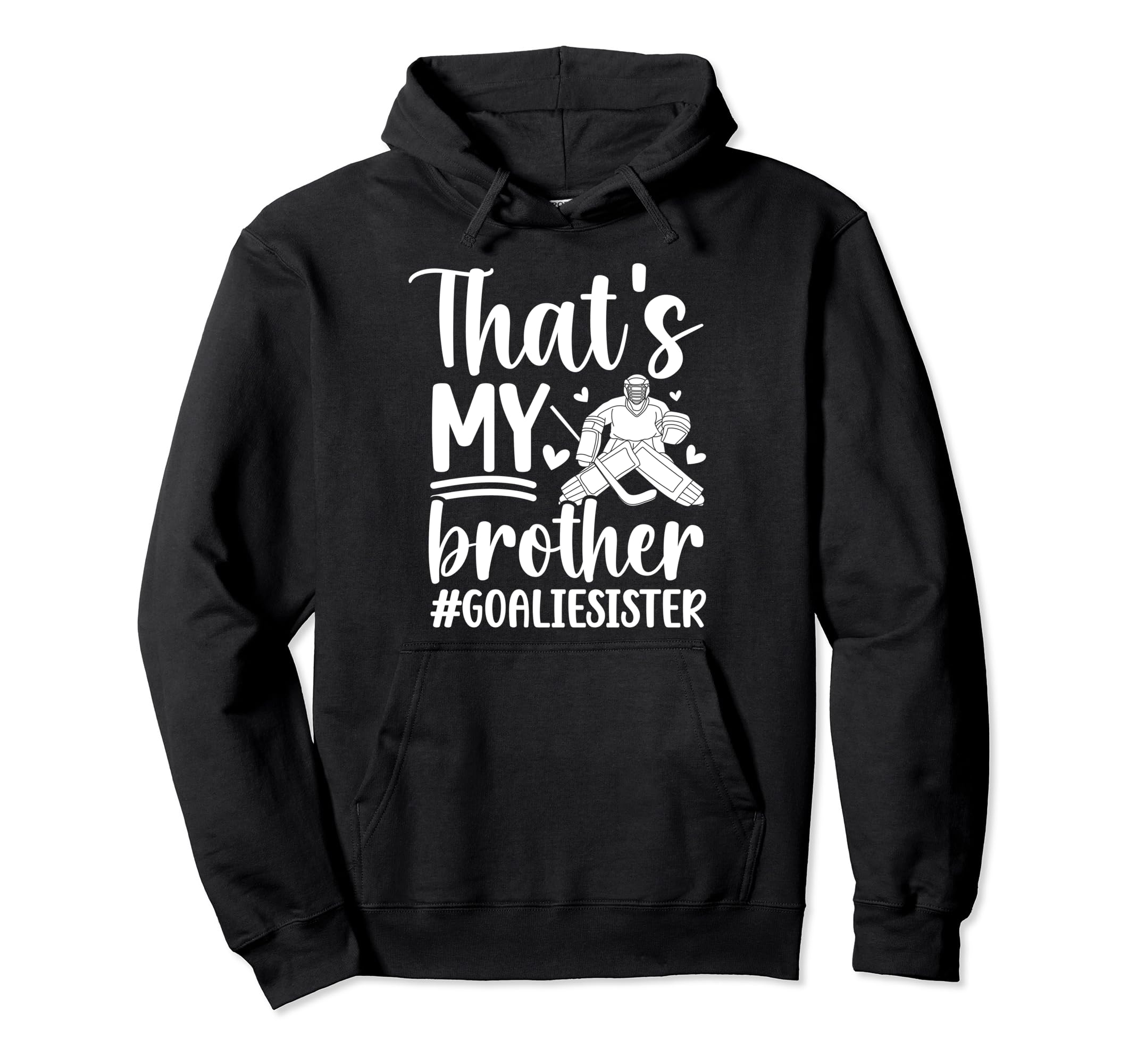 Proud Hockey Goalie Sister Hockey Hoodie - Streetwear Style for Adults