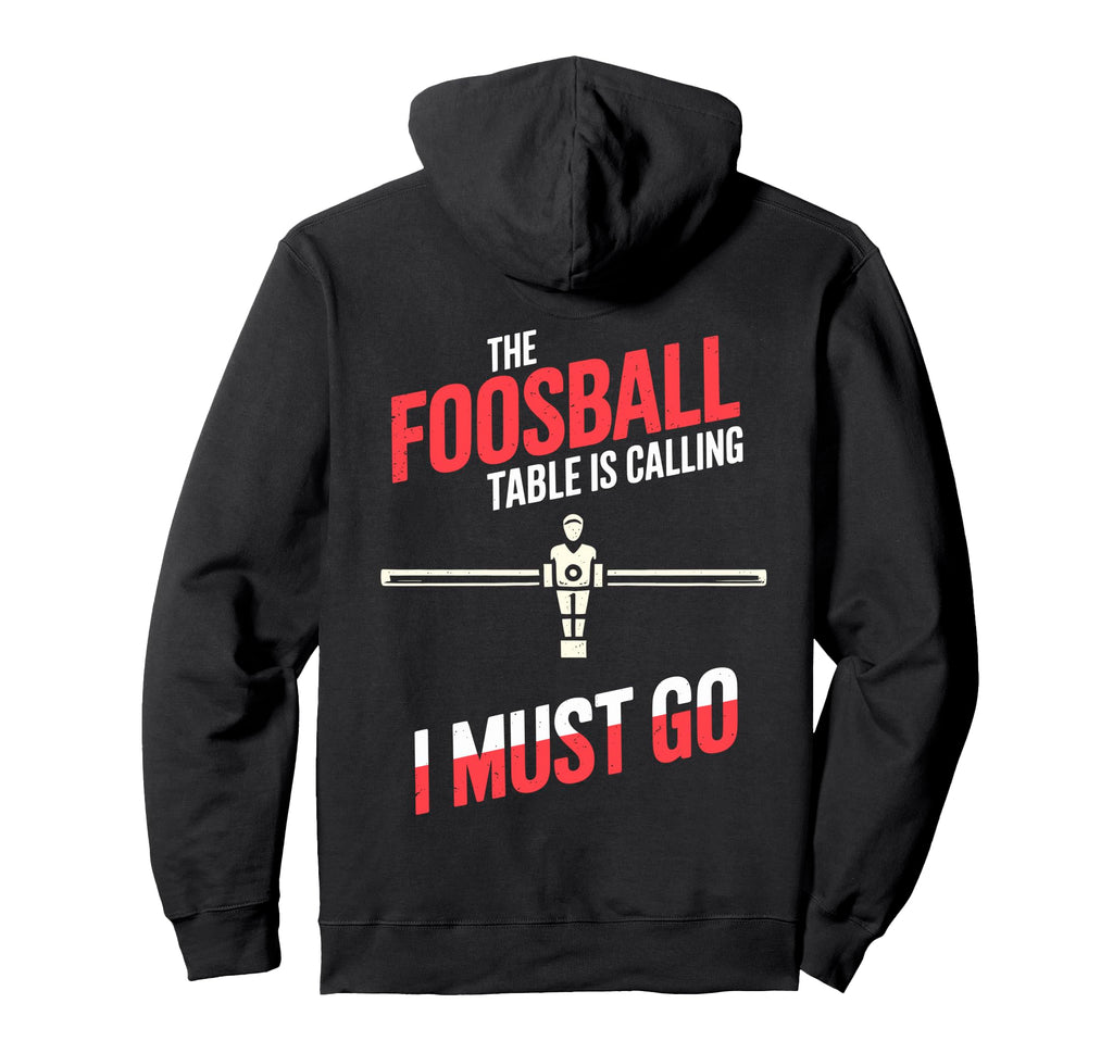 Foosball Table Is Calling Funny Table Soccer Hoodie - Unique Graphic Unisex