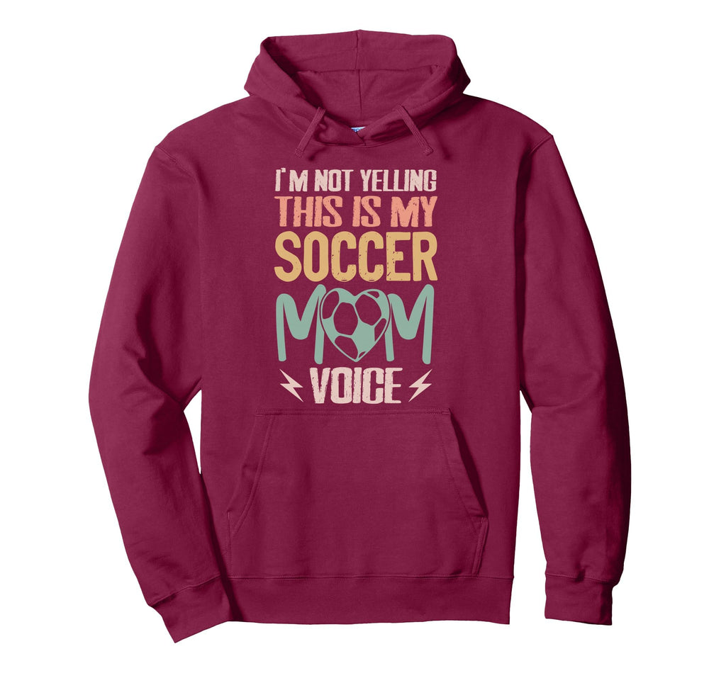 Im Not Yelling This Is My Soccer Mom Voice Hoodie - Trendy Graphic Unisex