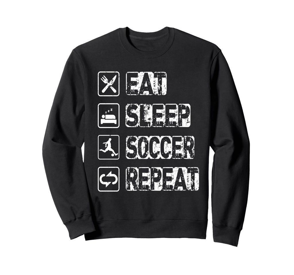 Eat Sleep Soccer Repeat Football Soccer Sweatshirt - Unique Graphic Unisex