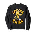 Soccer Chick Soccer Player Soccer Sweatshirt - Novelty Apparel Unisex