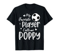 My Favorite Player Calls Me Poppy T-Shirt - Unique Graphic Men Women