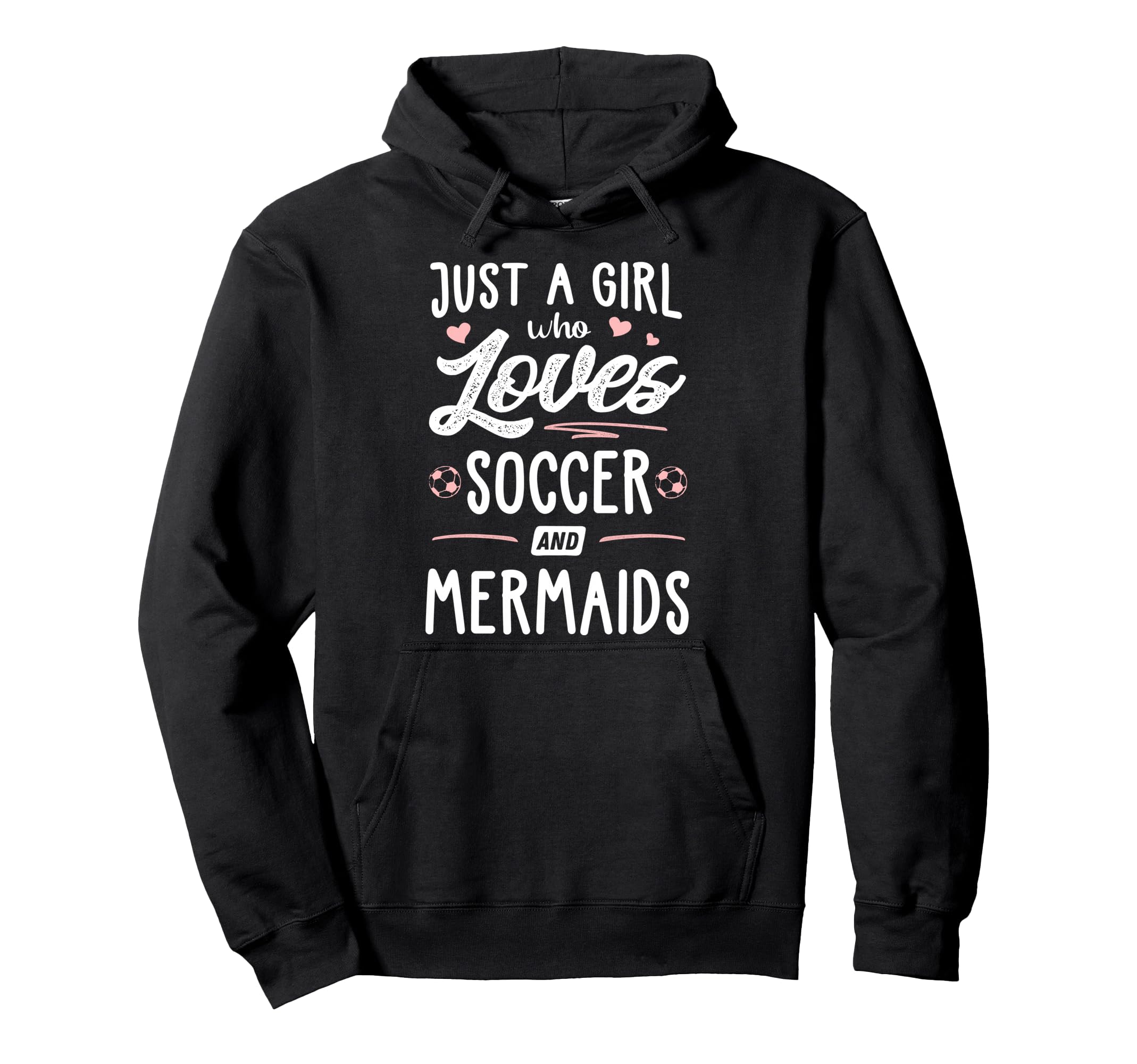 Just Who Loves Soccer And Mermaids Hoodie - Aesthetic Graphic Men Women
