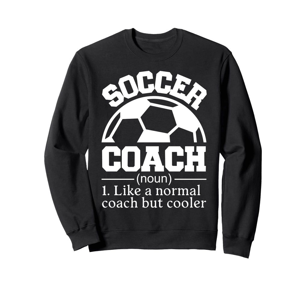Soccer Coach Sweatshirt - Aesthetic Graphic Men Women