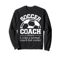 Soccer Coach Sweatshirt - Aesthetic Graphic Men Women