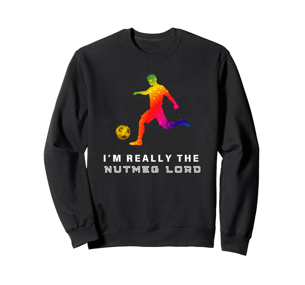 Im Really Soccer Nutmeg Lord Sweatshirt - Aesthetic Graphic Men Women