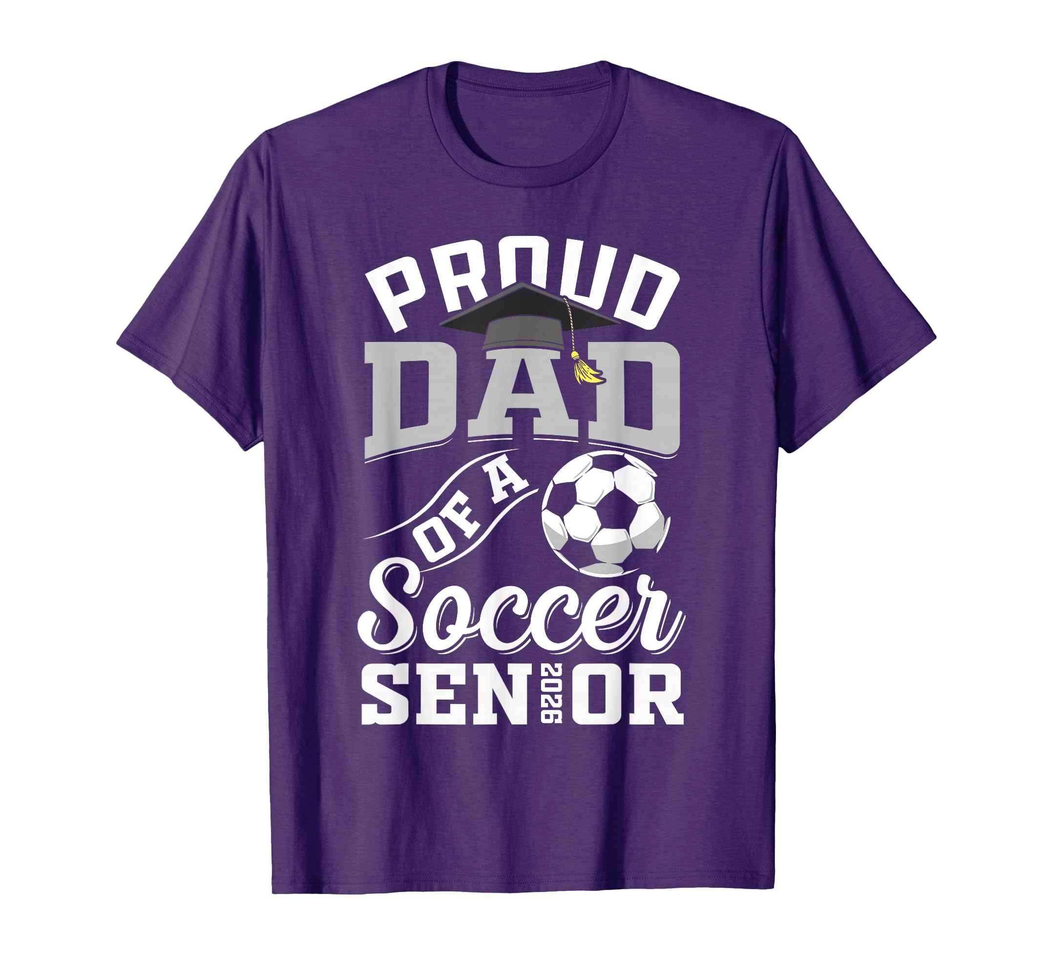 Proud Dad Soccer Senior Class 2026 T-Shirt - Novelty Apparel Men Women