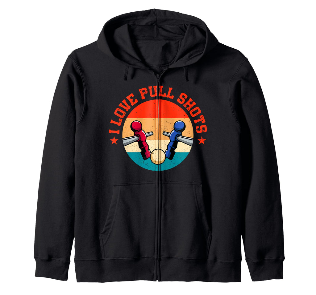 I Love Pull Shots Funny Foosball Player Hoodie - Graphic Print for Adults