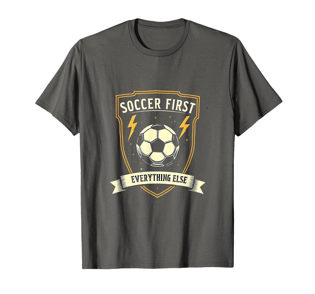 Soccer First Everything Else Mens T-Shirt - Streetwear Style Men Women