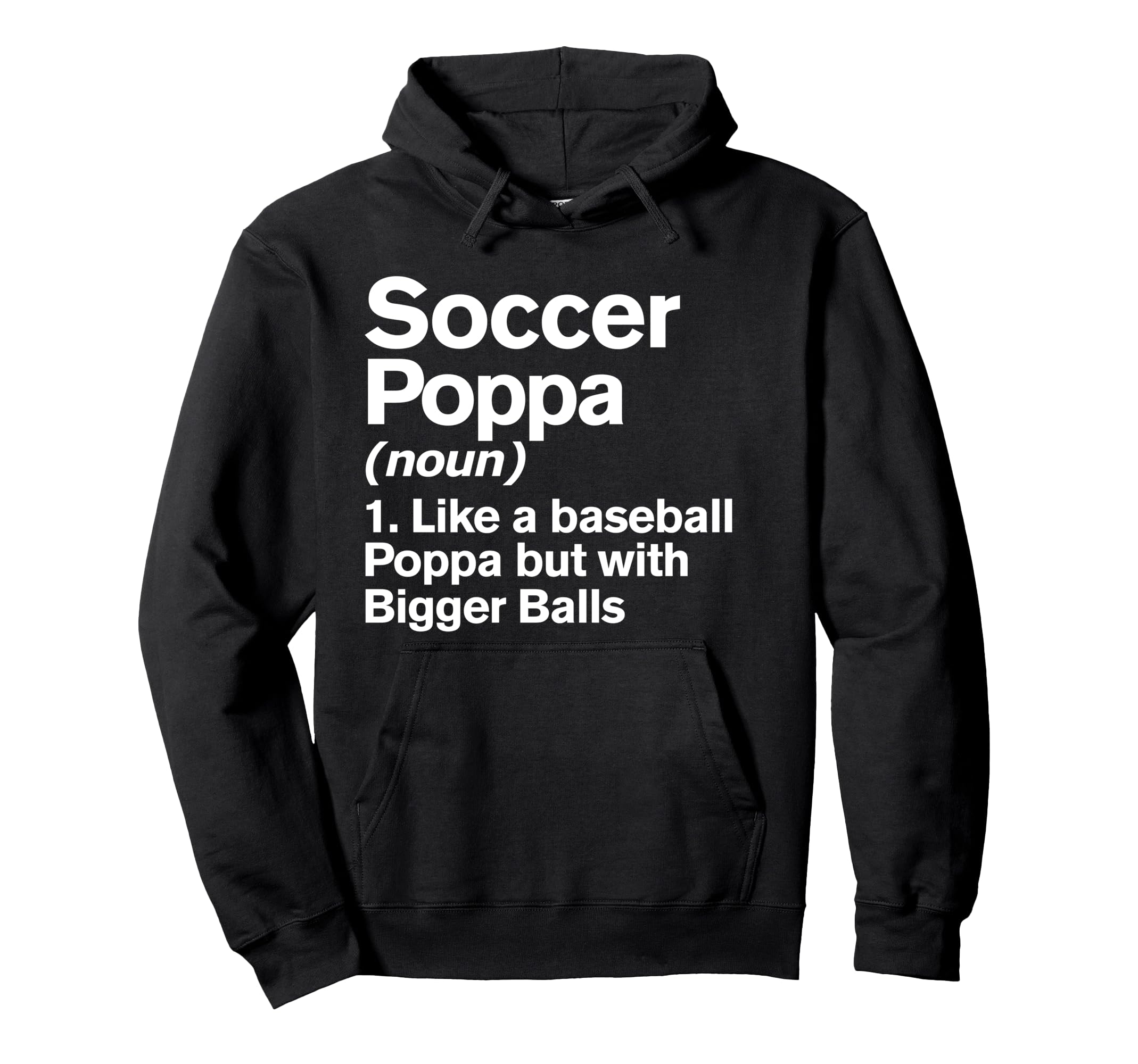 Soccer Poppa Definition Funny Bigger Hoodie - Minimalist Print Unisex