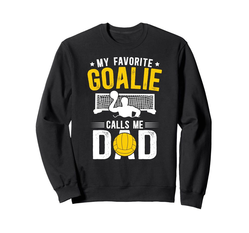 Proud Water Polo Goalie Dad Water Sweatshirt - Aesthetic Graphic Men Women