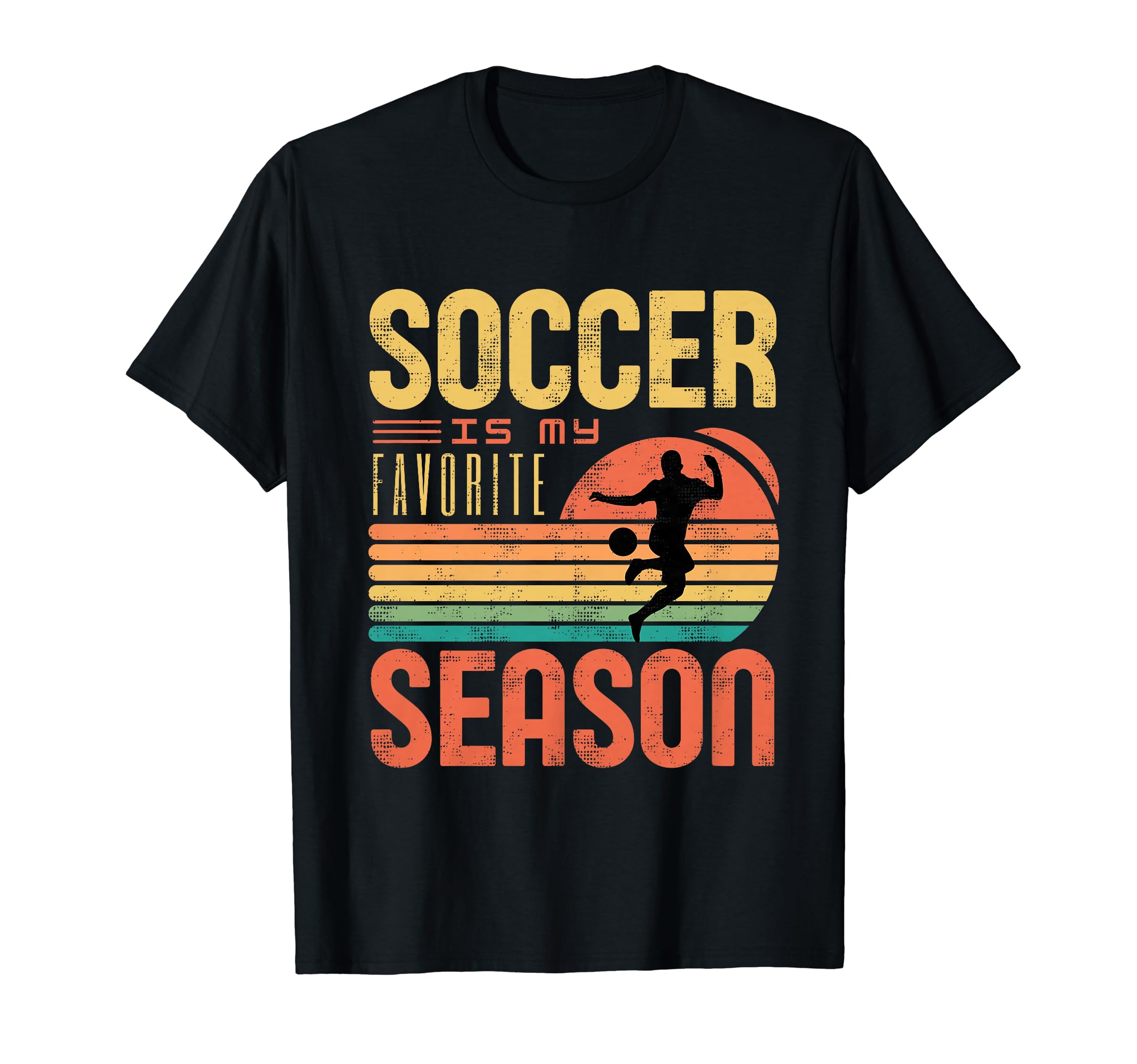 Soccer Is My Favorite Season Soccer T-Shirt - Novelty Apparel Men Women