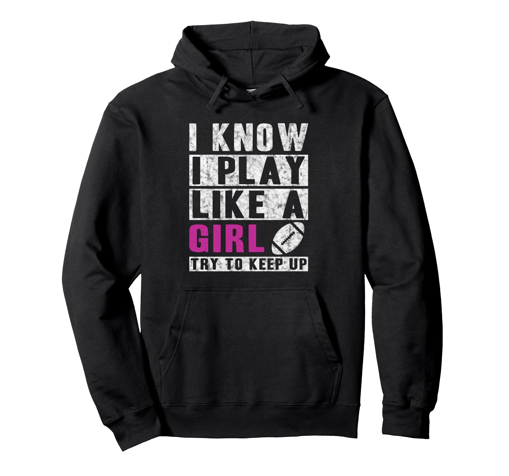 I Know I Play Like Football Try To Keep Up Hoodie - Minimalist Print Unisex