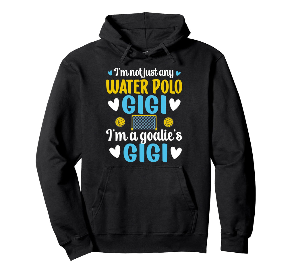 Im Water Polo Goalie Gigi Grandma Hoodie - Aesthetic Graphic Men Women