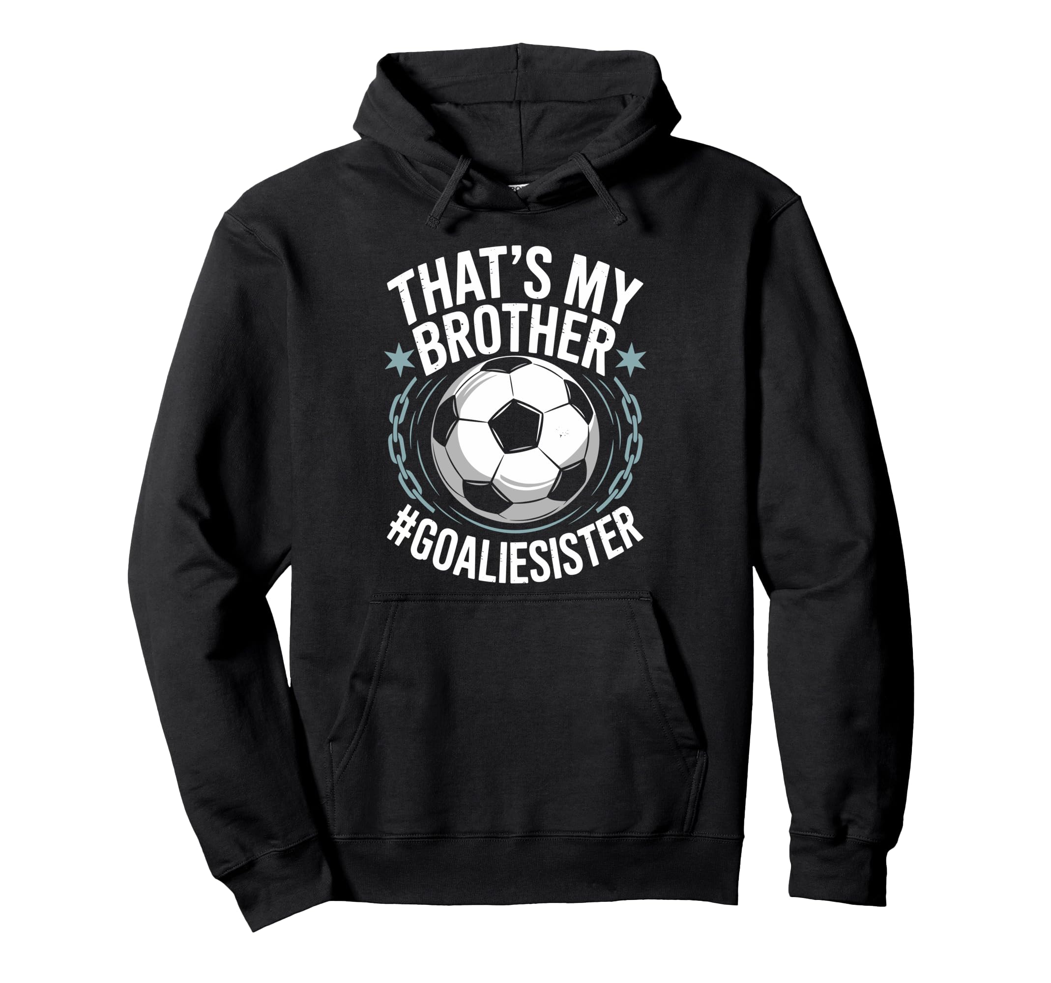 Goal Keeper Team Soccer Player Bro Thats Hoodie - Trendy Graphic Men Women