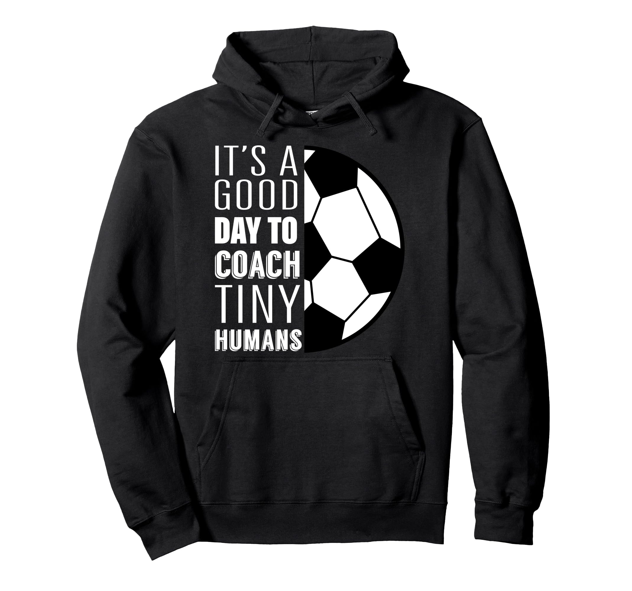 I Coach Tiny Humans Funny Soccer Hoodie - Casual Everyday Wear for Adults