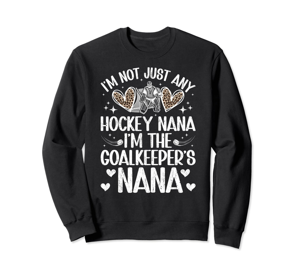 Im Ice Hockey Goalkeeper Nana Sweatshirt - Fun Novelty Design for Adults